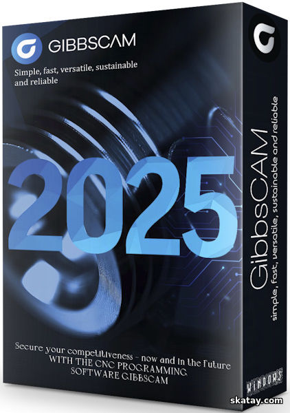 GibbsCAM 2025 25.0.52.0 (RUS/ENG)