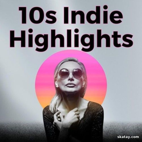 10s Indie Highlights (2025)