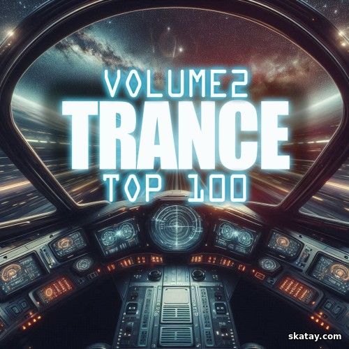 Trance Top 100 Vol. 2 (2025) FLAC